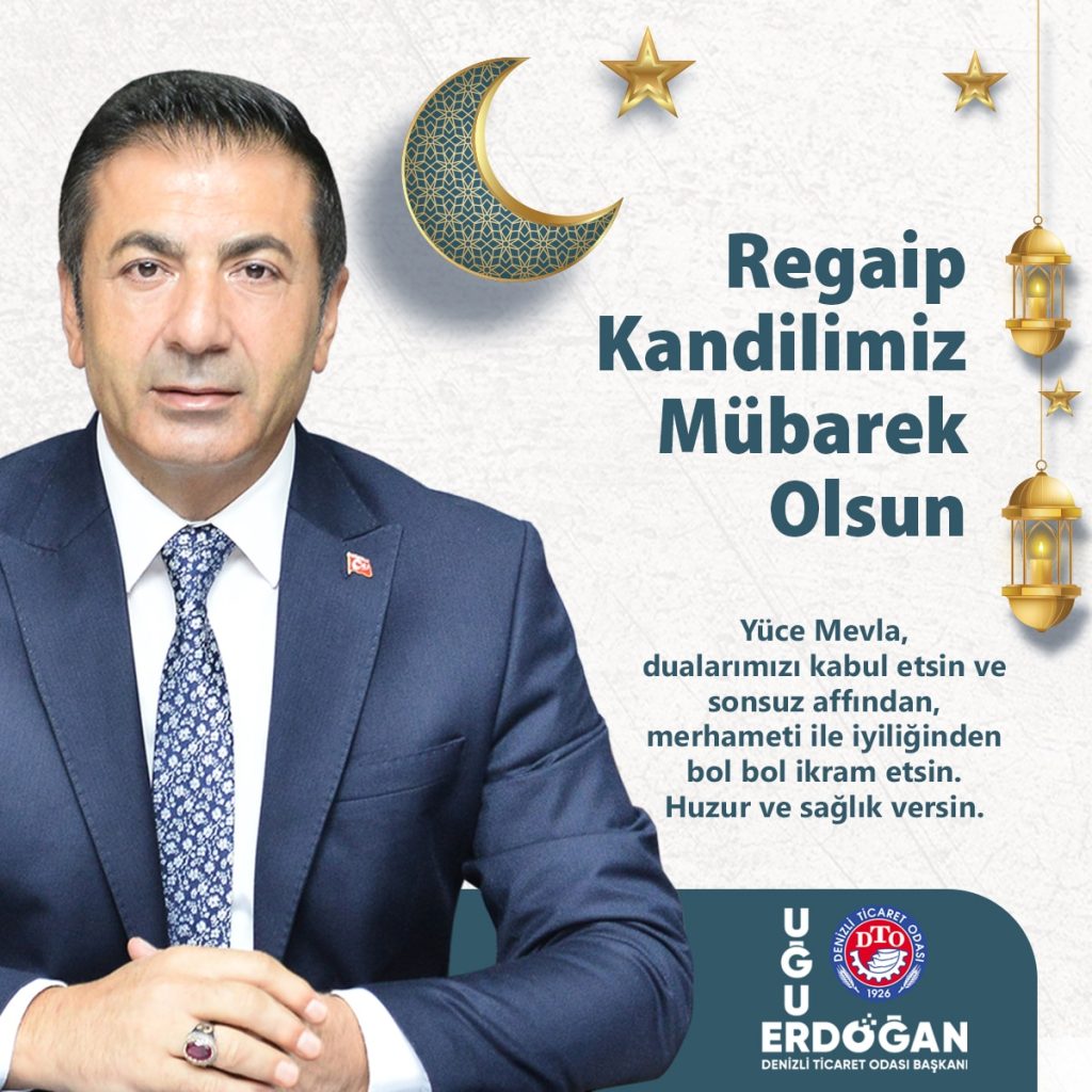 DTO Başkanı Erdoğan: Regaip Kandili’ni Kutladı…