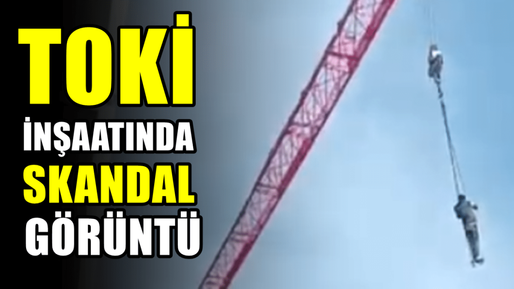 TOKİ Müteahhitleri, İş Güvenliğinde Çağ Atladı…