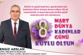 Çameli Belediye Başkanı Arslan’dan Kadınlar Günü Mesajı…