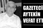 Çal'ın Sevilen Gazetecisi Hüseyin Aytekin Yaşama Tutunamadı...