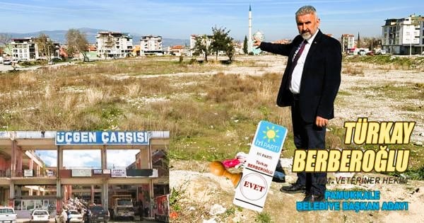 Berberoğlu: Üçgen Çarşısı’nın Kör Düğümünü de Ben Çözeceğim…