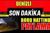 Denizli Sarayköy'de Jeotermal Boru Hattında Patlama Meydana Geldi...