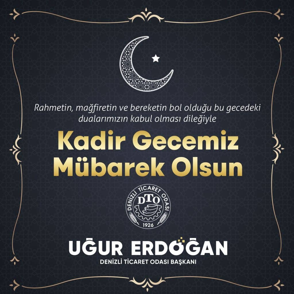 DTO Başkanı Erdoğan Kadir Gecesi Mesajı Yayımladı...