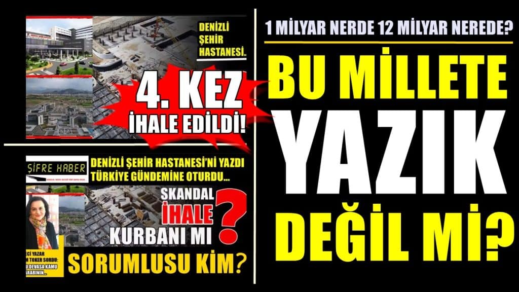 Denizli Şehir Hastanesi'ni 4 Yıl İçinde 4. Kez 12 Katına Yeniden İhale Ettiler…