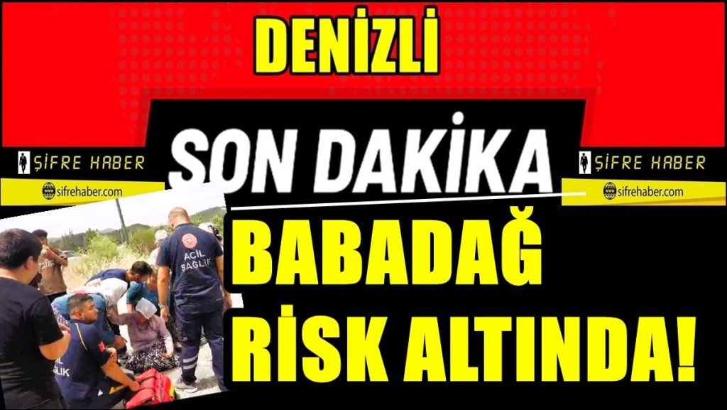 Denizli'deki 10 Orman Yangınından 3'ü Babadağ'da Devam Ediyor...