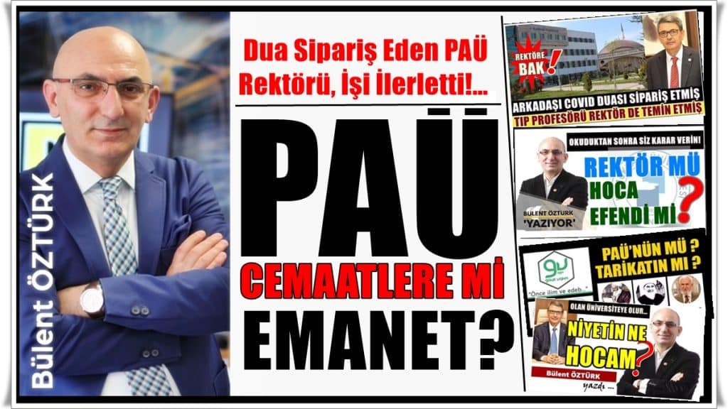 Dua Sipariş Eden PAÜ Rektörü İşi İlerletti!…