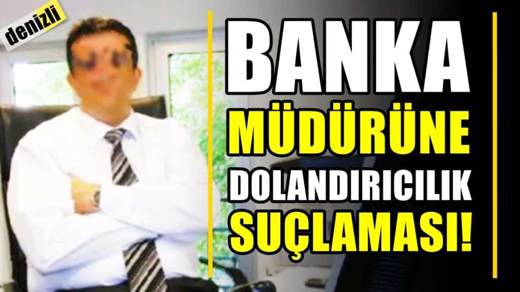 Denizli Bu Banka Müdürünün Vurgunu İle Çalkalanıyor…
