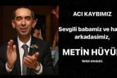 Denizli Belediyesi Eski İmar Müdürü Metin Hüyük'ü Kaybettik...