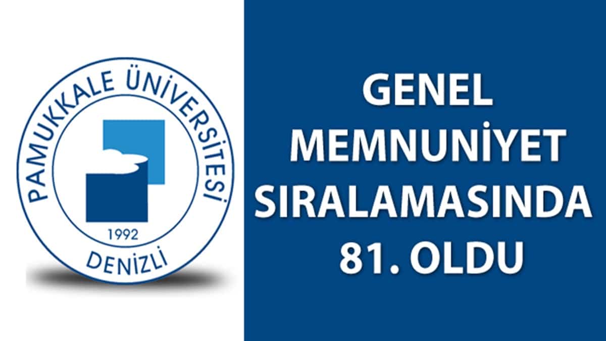 PAÜ, Memnuniyet Araştırmasında Memnuniyetsizlik Yaratan Sonuçlar Aldı…