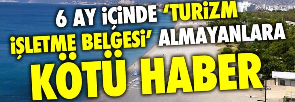 Türkiye Geneli 2 Bin 426, Denizli’de ise 16 Turistik Tesisin Kapatılacağı Duyuruldu…