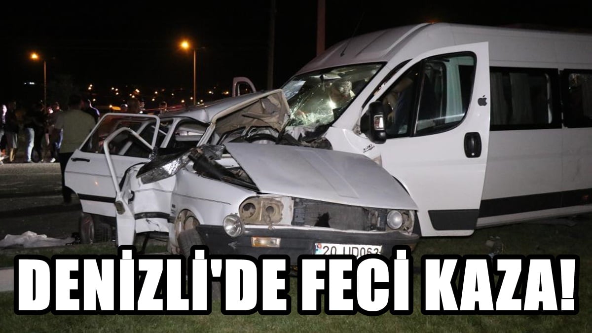 Denizli’de Servis Minibüsü, Özel Araca Çarptı: 2 Ölü 10 Yaralı…