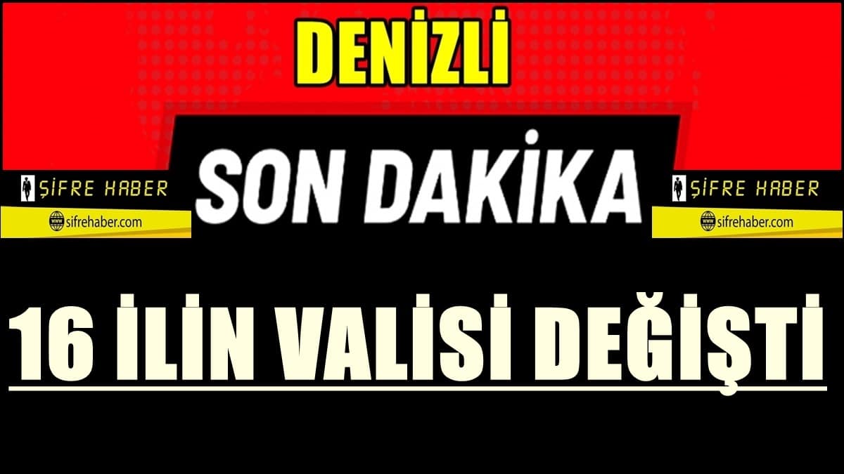 Son Dakika… Valililer Kararnamesi Yayımlandı…