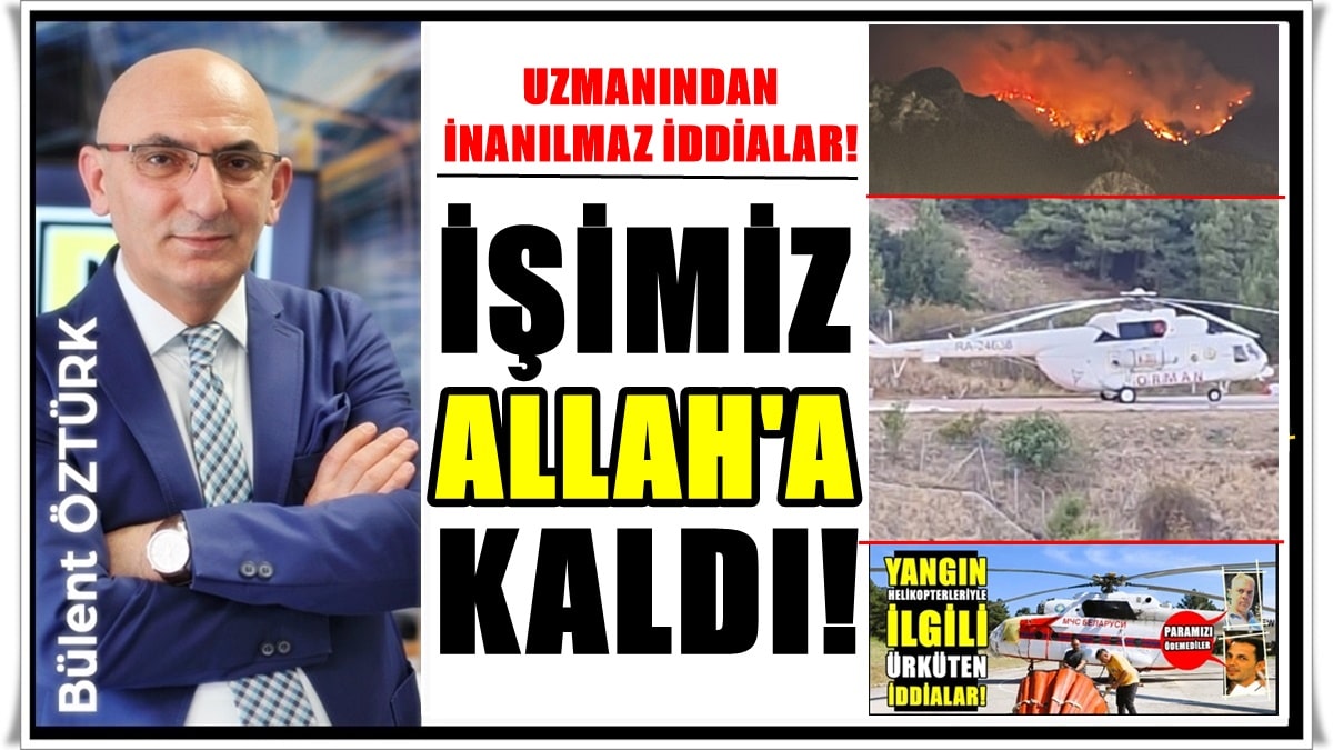 Denizli’yi, Yangının Dibindeki Bu Helikopteri Pistten Havalandıramayanlar Yaktı…