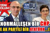 Anormalleşen Bir CHP ve AK Partili Bir Atatürk (!)