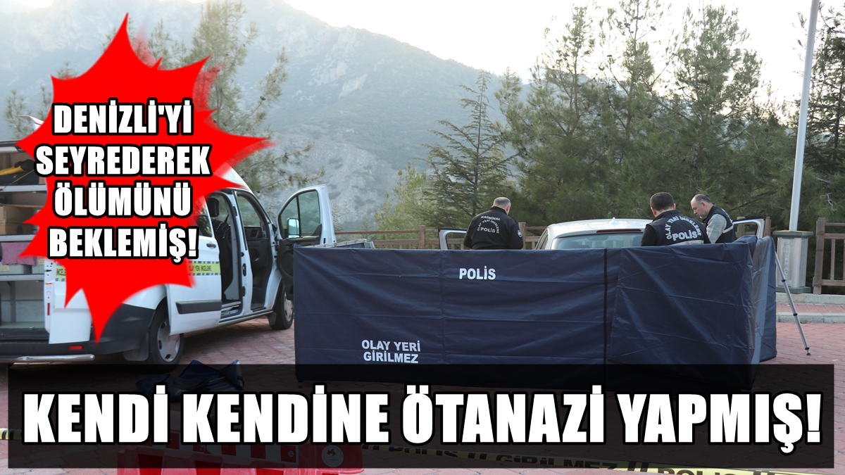 Denizlili Genç Doktor, Ölümünü Denizli’yi Seyrederek Bekledi…