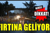 Denizli İçin Meteoroloji Fırtına Uyarısı Yaptı...