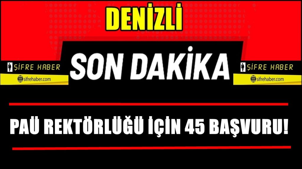 PAÜ’nün Yeni Rektörü Bu İsimlerden Biri Olacak…