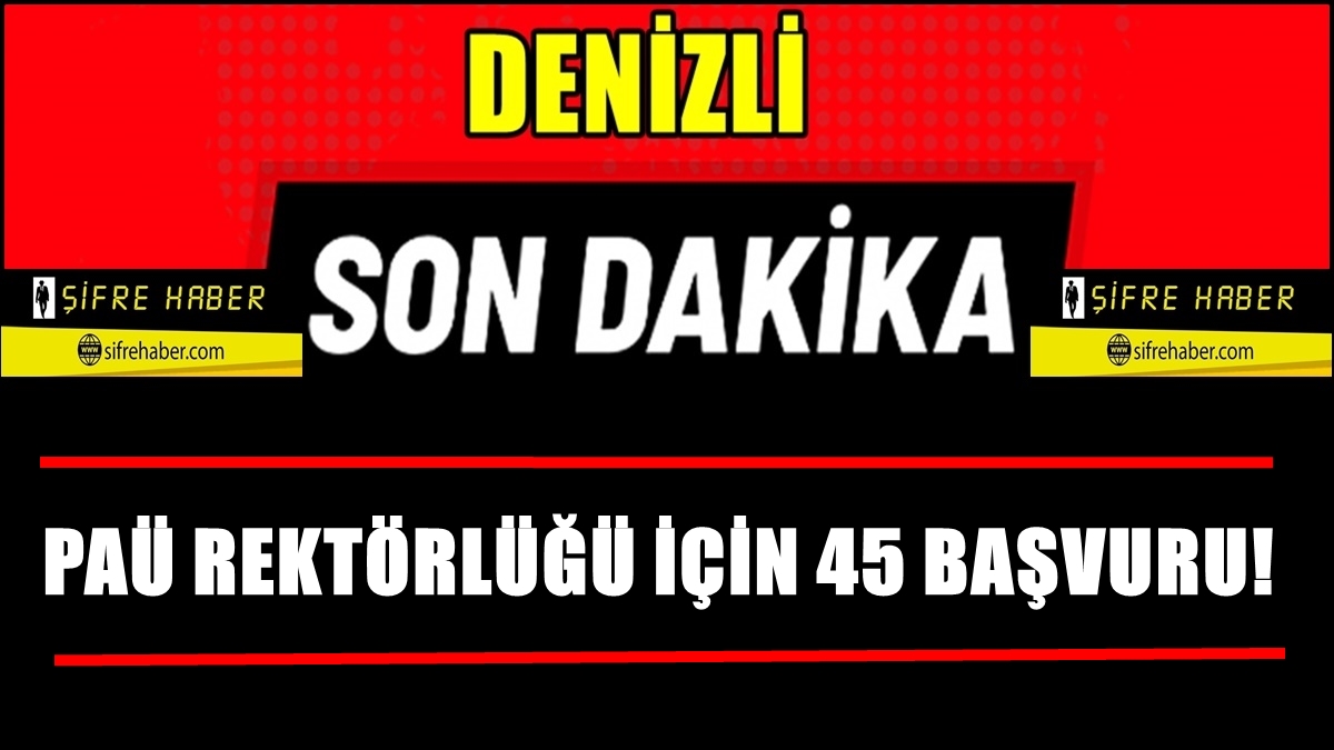 PAÜ’nün Yeni Rektörü Bu İsimlerden Biri Olacak…