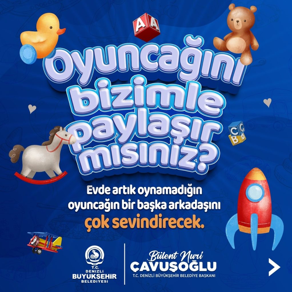 Denizli Büyükşehir’le Eski Oyuncaklar Yeni Sahiplerini Buluyor...