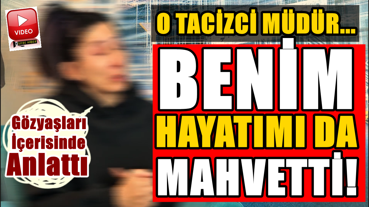 Denizlili Taciz Kurbanı Kadın, Yıllar Sonra Konuştu: Benim de Hayatımı Mahvetti…