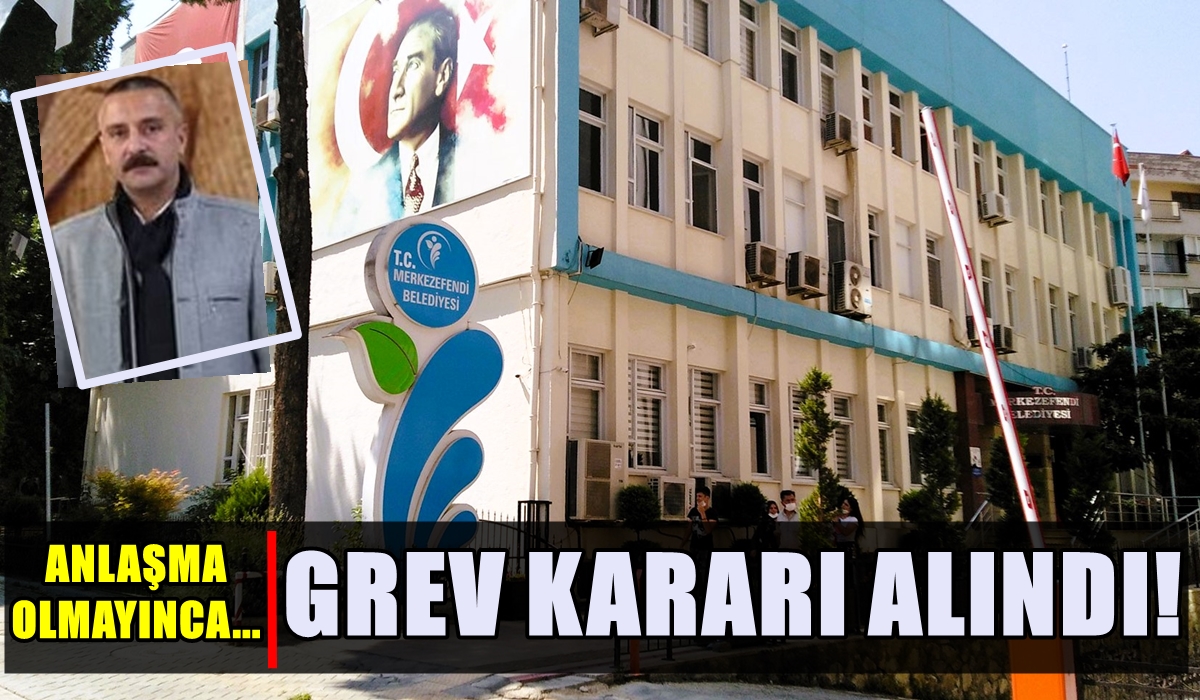 Denizli Merkezefendi Belediyesi’nde 1.200 İşçi Greve Gidiyor…