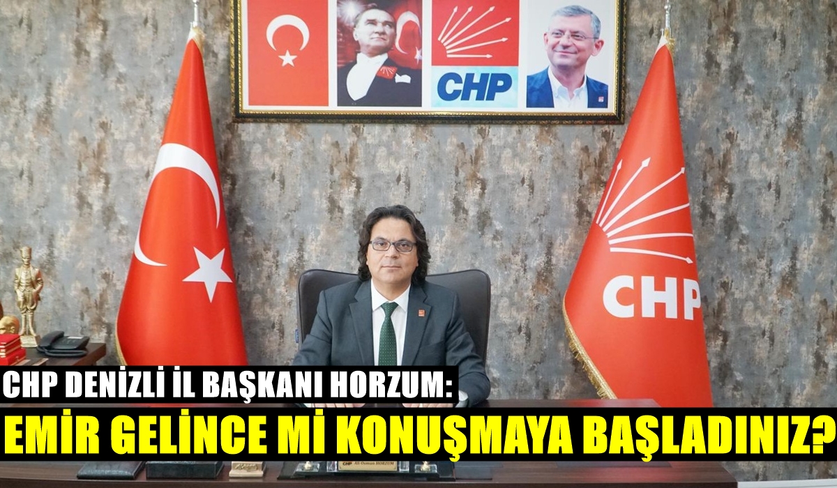 CHP Denizli İl Başkanı Horzum’dan Boykot Karşıtlarına Sert Tepki… 
