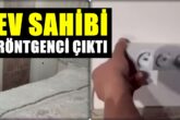 Denizli'de Sapık Ev Sahibi, Kiraya Verdiği Evin Tüm Odalarına Kamera Yerleştirmiş...