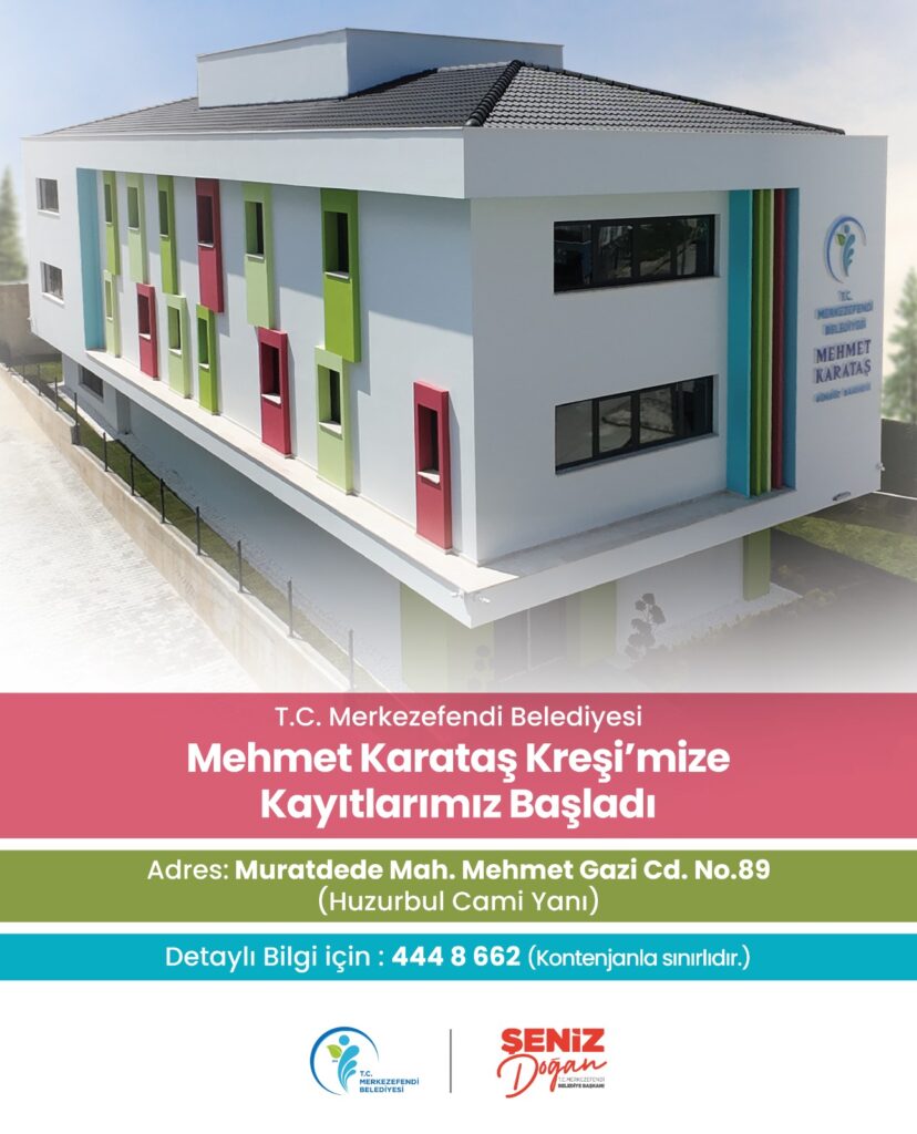Merkezefendi Belediyesi Mehmet Karataş Kreşi’ne Kayıtlar Başladı...