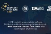 DENİB İhracatın Yıldızları Ödül Töreni 11 Eylül’de Gerçekleşiyor...