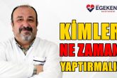 Egekent Hastanesi Uzman Doktoru Arıcan: Grip Aşısının zamanı Geldi Ama...