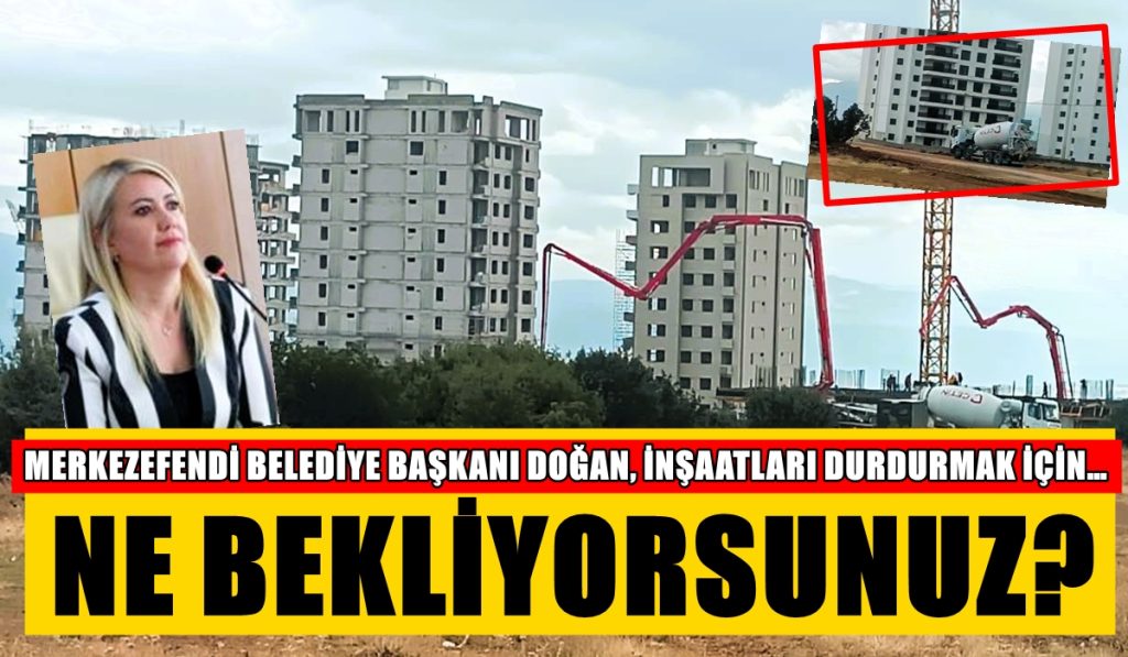 Denizli’de, İmar Planı İptal Edilen Arsallarda İnşaatlar Tam Gaz Devam Ediyor…