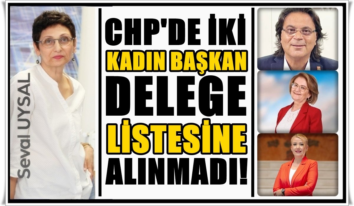 Denizli CHP’de Kadın Başkanlar OUT, Erkek Başkanlar IN…