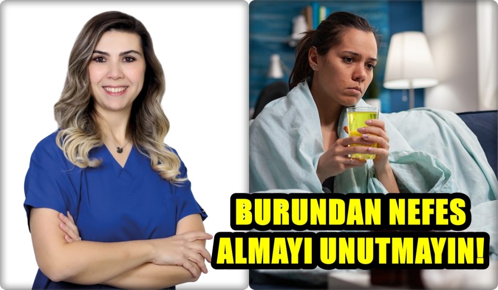 Denipol Hastanesi Uzman Hekimi Op. Dr. Kaya: Burundan Nefes Almayı Unutmayın...