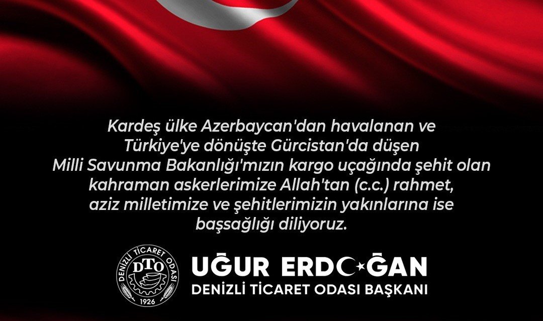 DTO Başkanı Erdoğan, Şehitler İçin Taziye Mesajı Yayımladı…