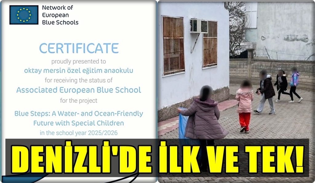 Denizli Oktay Mersin Özel Eğitim Anaokulu’na Avrupa’dan “Blue School” Ödülü...