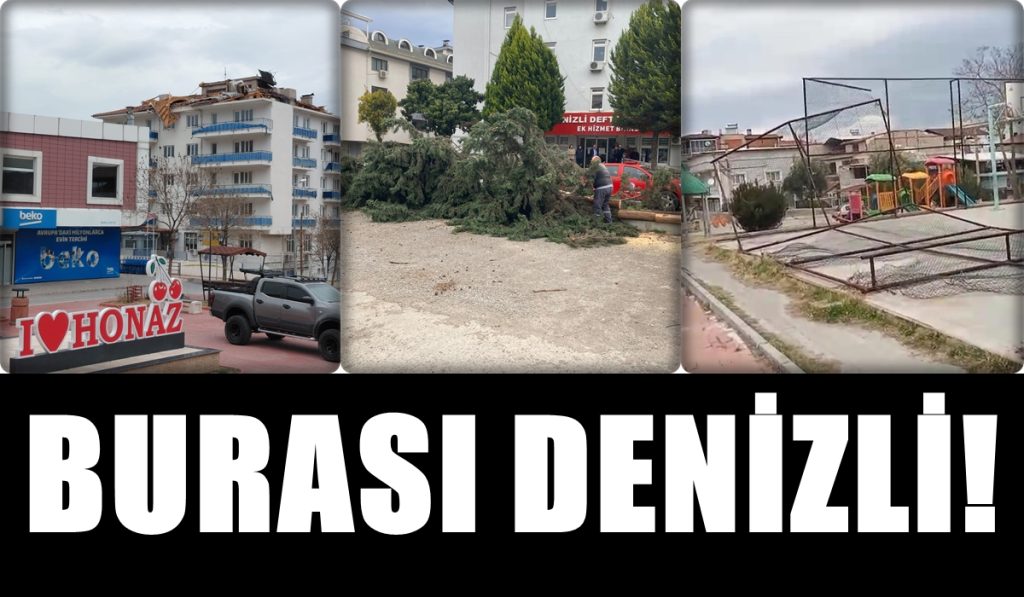 Denizli ve İlçelerinde Fırtına Paniğe Neden Oldu...