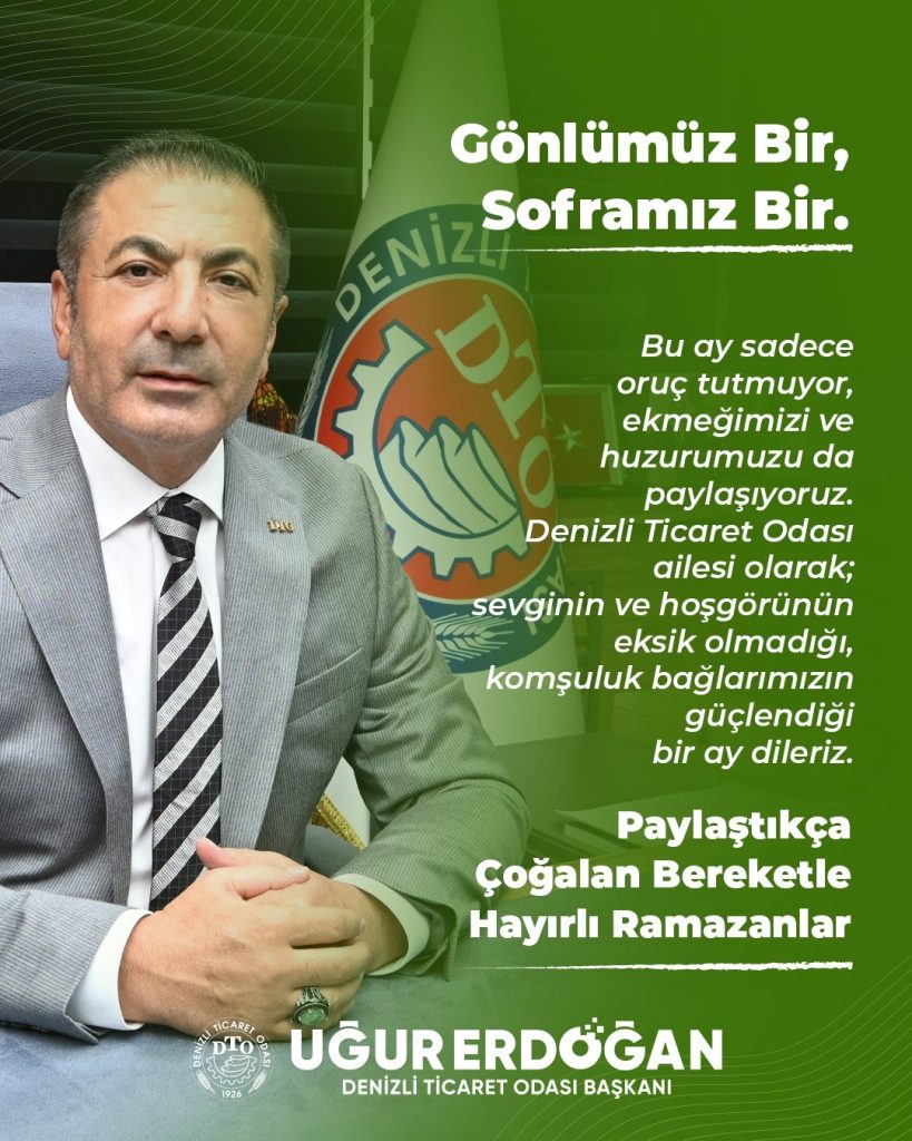 DTO Başkanı Erdoğan, Ramazan Ayı Mesajı Yayınladı...