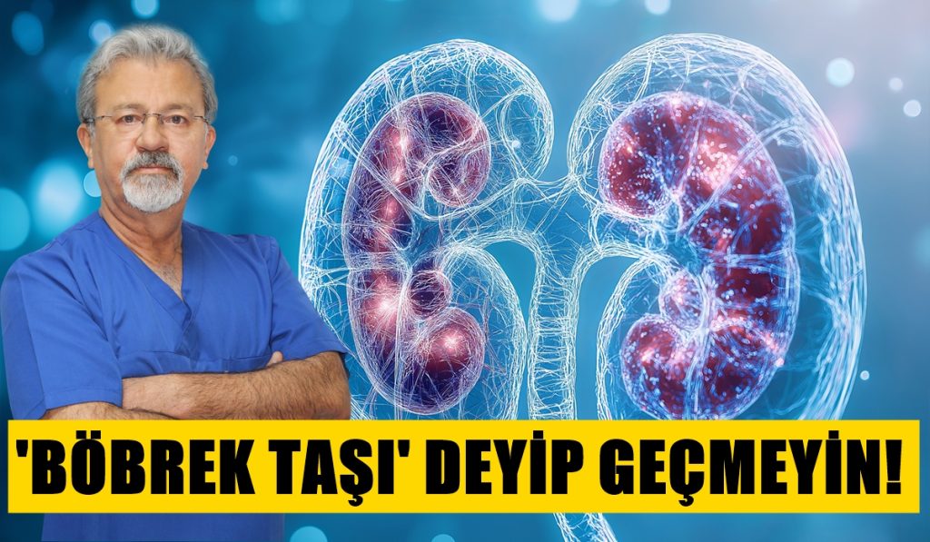 Uzmanından Uyarı: Yaz Aylarında Böbrek Taşına Dikkat!