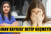 Çocukları LGS ve YKS Sınavına Girecek Ailelere Uzmanından Önemli Uyarılar...