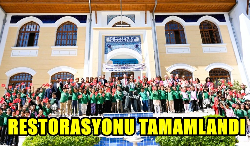 Denizli'nin Simgesi Gazi İlkokulu, Yeniden Eğitime Açıldı...