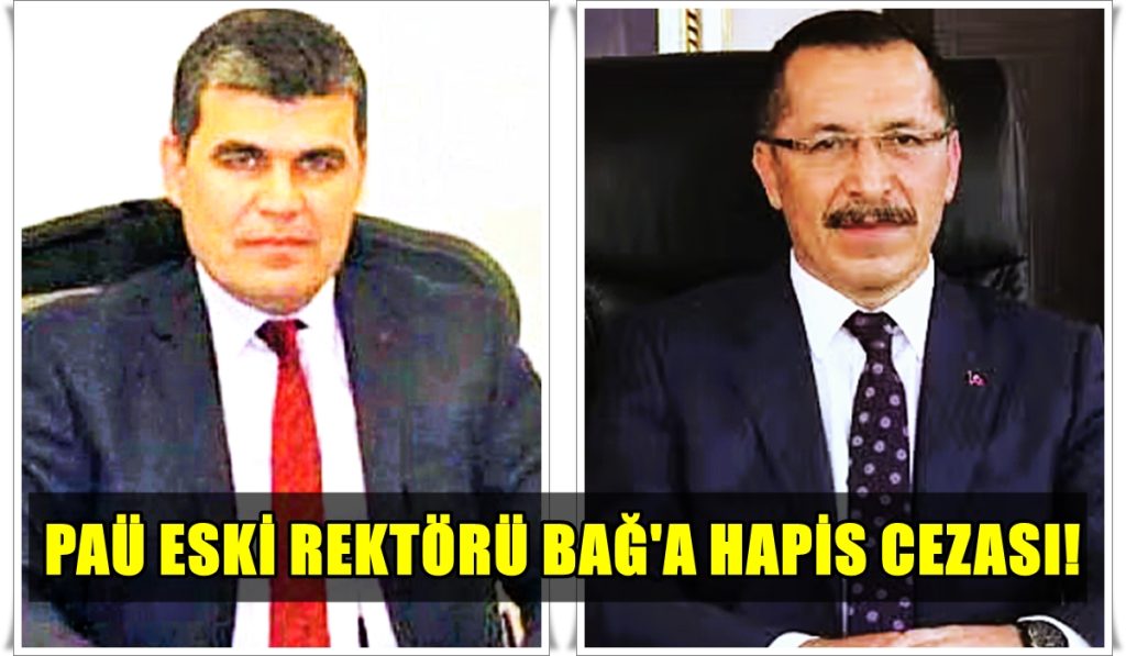 PAÜ Eski Rektörü Bağ'a 'Görevi Kötüye Kullanma' Suçundan Ceza Verildi...