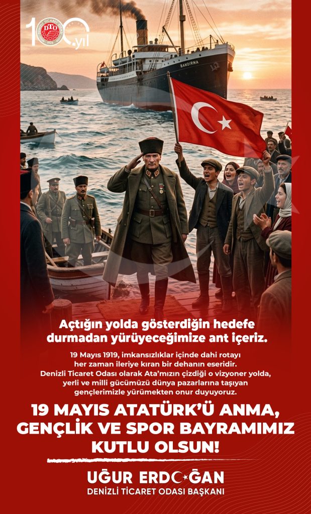 DTO Başkanı Erdoğan: 19 Mayıs Milletimiz İçin Bir Dönüm Noktasıdır...