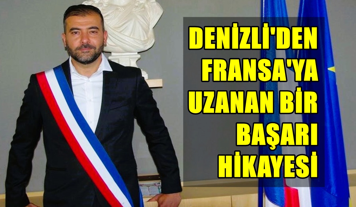 Denizlili Kadir, Fransa’nın 5 Türk Belediye Başkanından Biri…