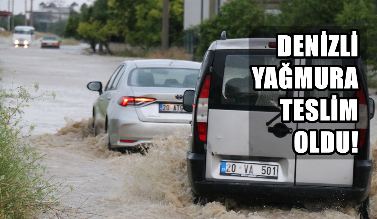 Denizli’deki Sağanak Sele Dönüştü, Denizli-İzmir Yolunu Kapattı…