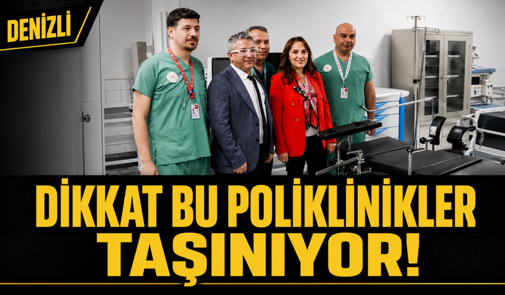 Denizli Devlet Hastanesi'nde Bazı Servisler Yeni Hizmet Binasına Taşınıyor
