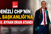 Denizli CHP'nin İl Başkanlığı'na Av. Ayhan Oran Atandı