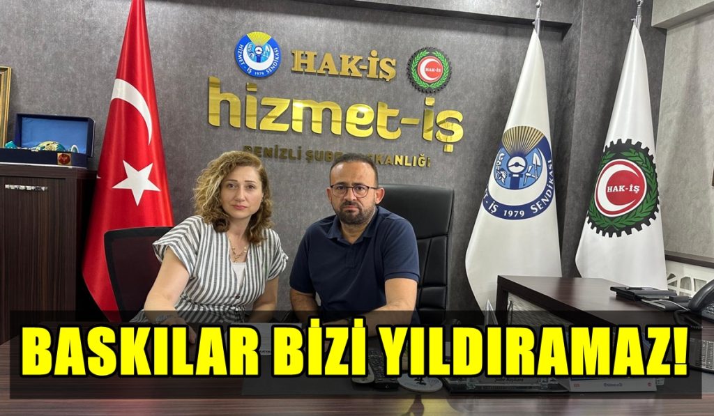 HİZMET-İŞ'ten Denizli Büyükşehir Belediyesi'ne Sendikal Baskı Tepkisi