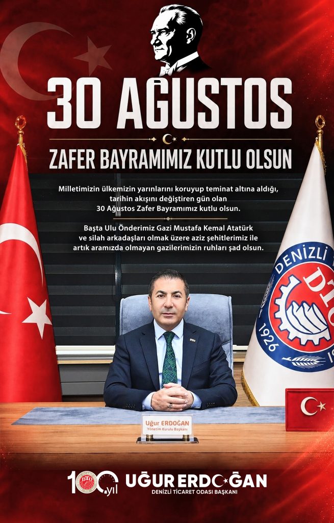 DTO Başkanı Erdoğan: 30 Ağustos, Milletimizin Bağımsızlık İradesinin Zaferidir...