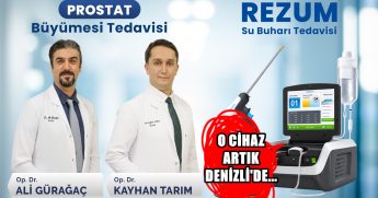 Prostatı Buharla, Rahatla: Denizli’de Rezum Dönemi...