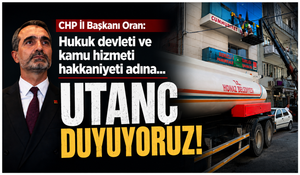 CHP Denizli İl Başkanı Ayhan Oran: Artık Yaşatılanlar Skandala Dönüşmüştür…